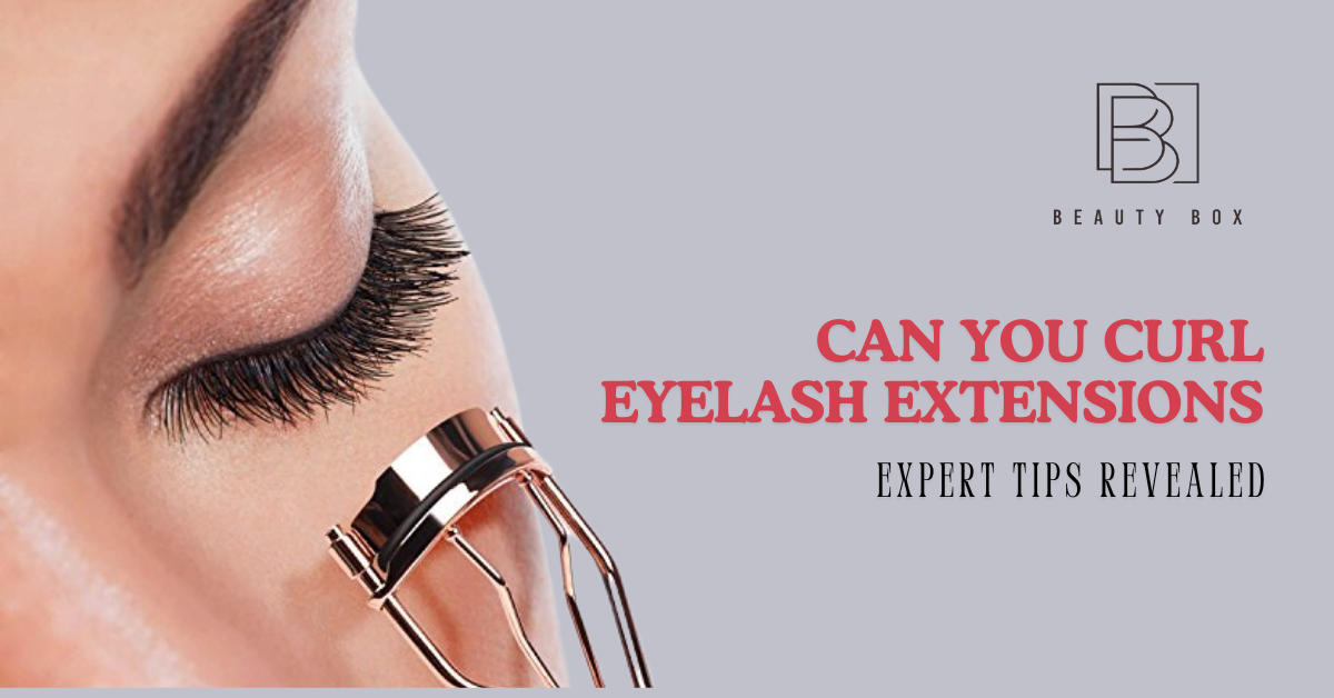 Can You Curl Eyelash Extensions? (Expert Tips Revealed)